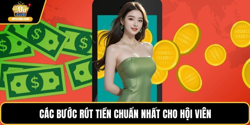 Các bước rút tiền chuẩn nhất cho hội viên