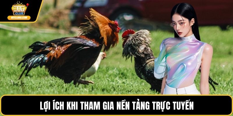 Lợi ích khi tham gia nền tảng trực tuyến