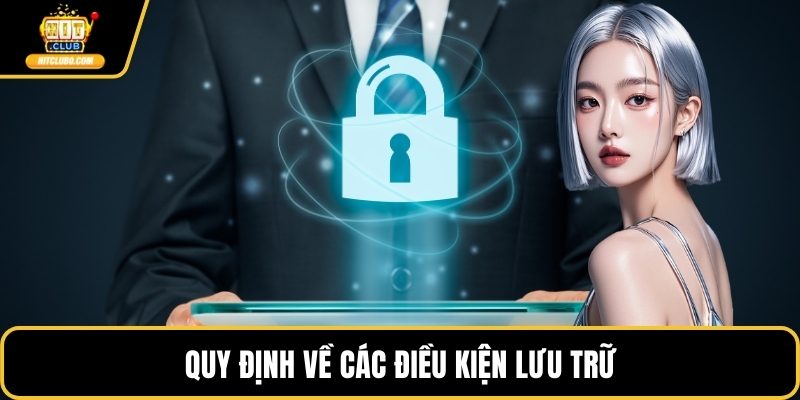 Quy định về các điều kiện lưu trữ