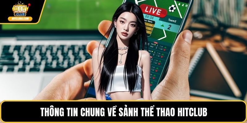 Thông tin chung về sảnh thể thao HITCLUB