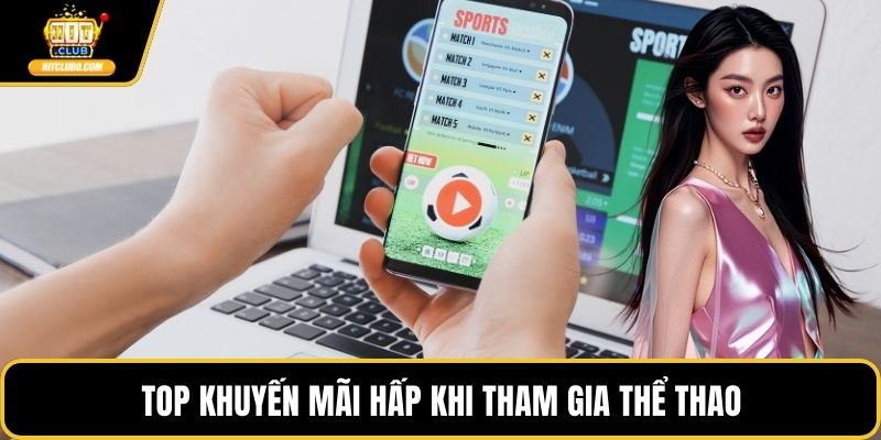 Top khuyến mãi hấp khi tham gia thể thao